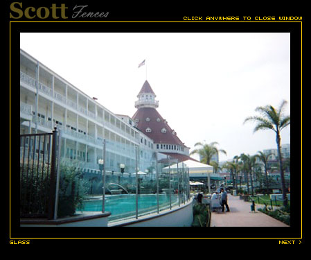 GLASS FENCE AT THE HOTEL DEL